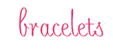 bracelets